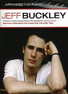 Jeff Buckley: Arranged For Piano