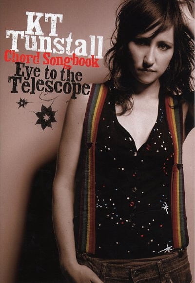 KT Tunstall: Eye To The Telescope (Chord Songbook)