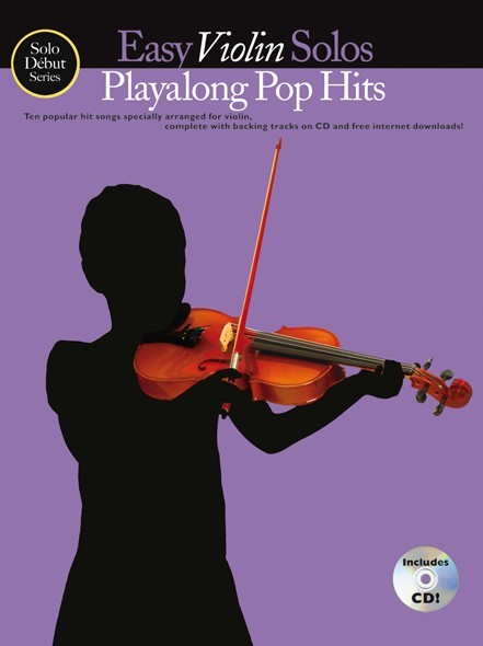 Solo Dbut Series: Easy Violin Solos: Playalong Pop Hits (Book/CD)