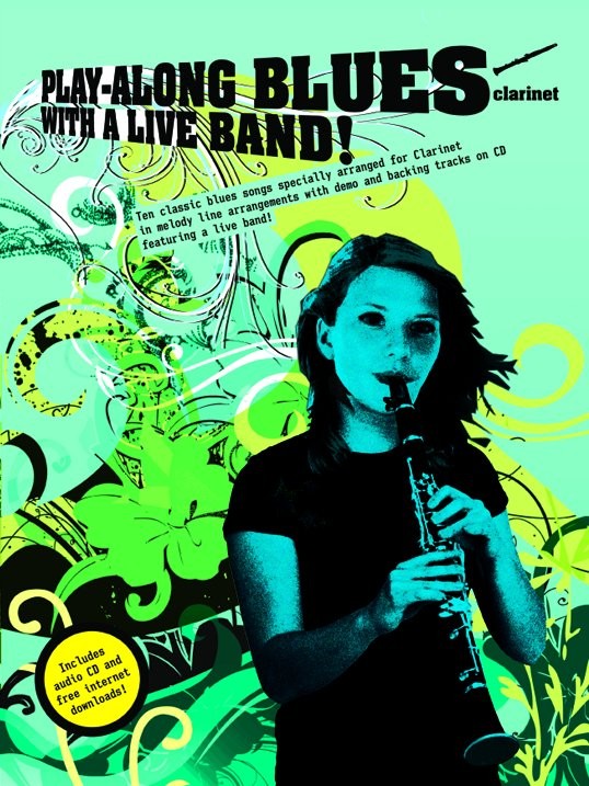 Play-Along Blues With A Live Band: Clarinet (Book And CD)