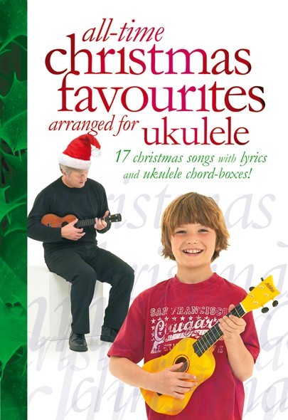 All-Time Christmas Favourites arranged for Ukulele