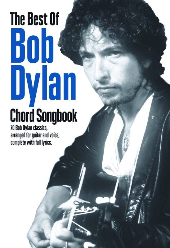 The Best Of Bob Dylan - Chord Songbook