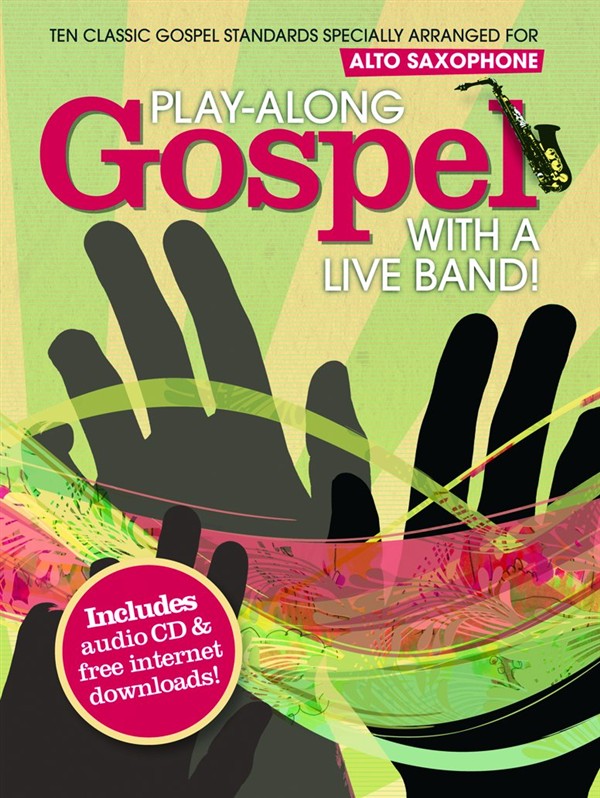 Play-Along Gospel With A Live Band! - Alto Saxophone