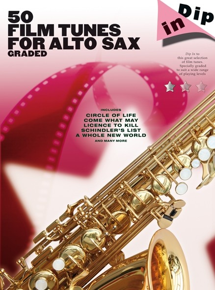 Dip In: 50 Graded Film Tunes For Alto Saxophone