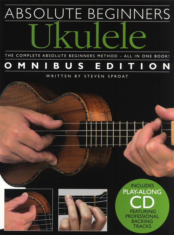 Absolute Beginners Ukulele - Omnibus Edition