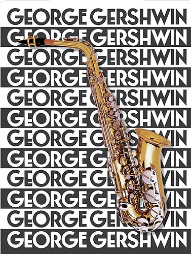 The Music Of George Gershwin For Saxophone