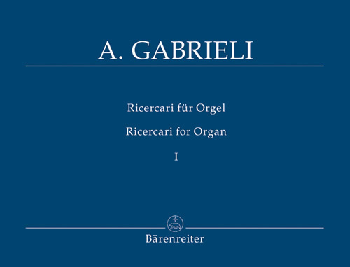Andrea Gabrieli: Ricercari for Organ - Band 1
