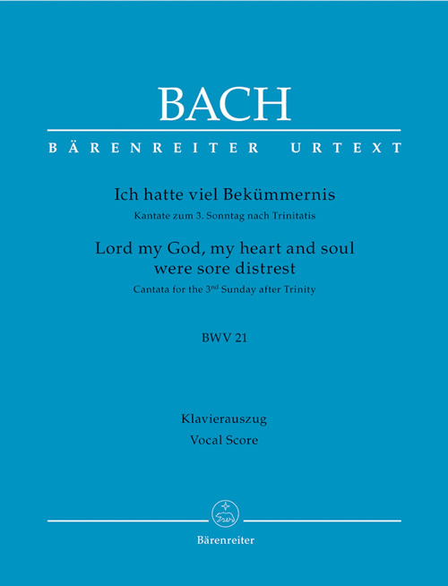 Johann Sebastian Bach: Lord my God, my heart and soul were sore distrest BWV 21