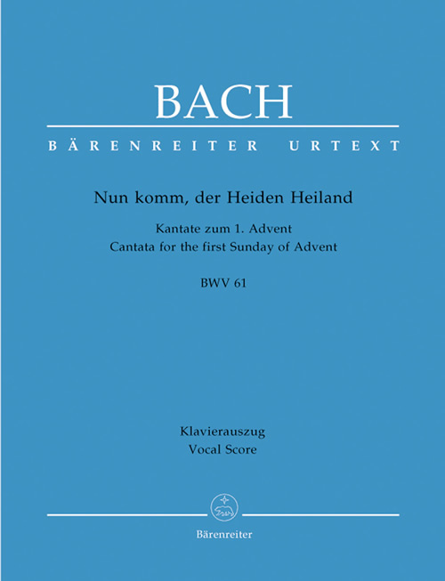 Johann Sebastian Bach: Nun komm, der Heiden Heiland BWV 61