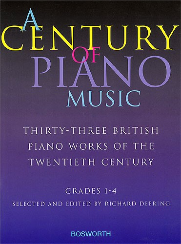 A Century Of Piano Music: Grades 1-4 Selected and Edited by Richard Deering