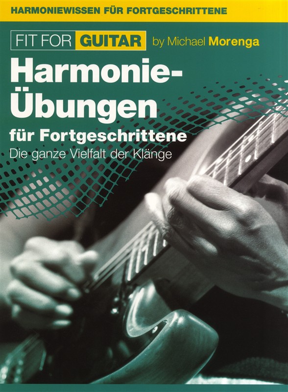 Michael Morenga: Fit For Guitar - Harmonie-bungen Fr Fortgeschrittene