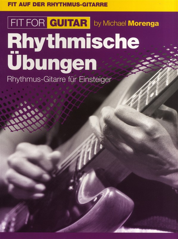 Michael Morenga: Fit For Guitar - Rhythmische bungen