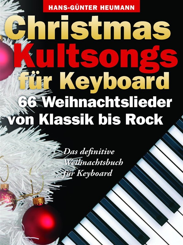 Christmas Kultsongs Fr Keyboard - 66 Weihnachtslieder Von Klassik Bis Rock