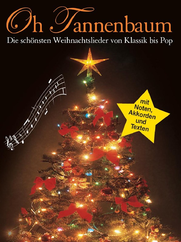 Oh Tannenbaum - Die Schnsten Weihnachtslieder Von Klassik Bis Pop