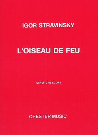 Igor Stravinsky: L'Oiseau De Feu (The Firebird) - Miniature Score