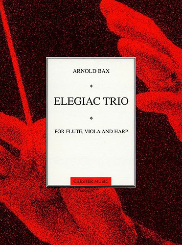 Arnold Bax: Elegiac Trio (Score And Parts)