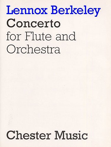 Lennox Berkeley: Concerto For Flute And Orchestra Op.36 (Flute/Piano)