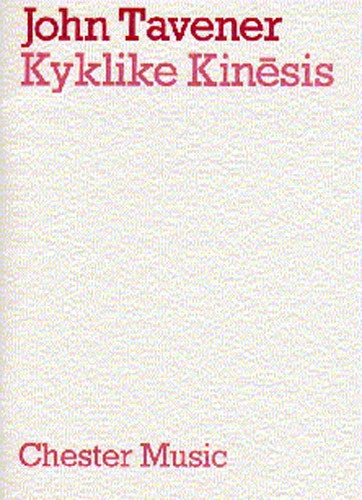 John Tavener: Kyklike Kinesis