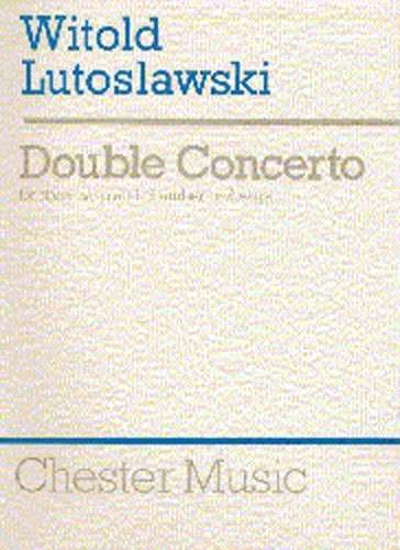 Witold Lutoslawski: Double Concerto