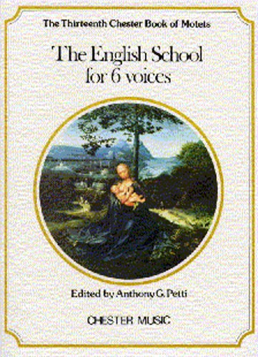 The Chester Book Of Motets Vol. 13: The English School For 6 Voices