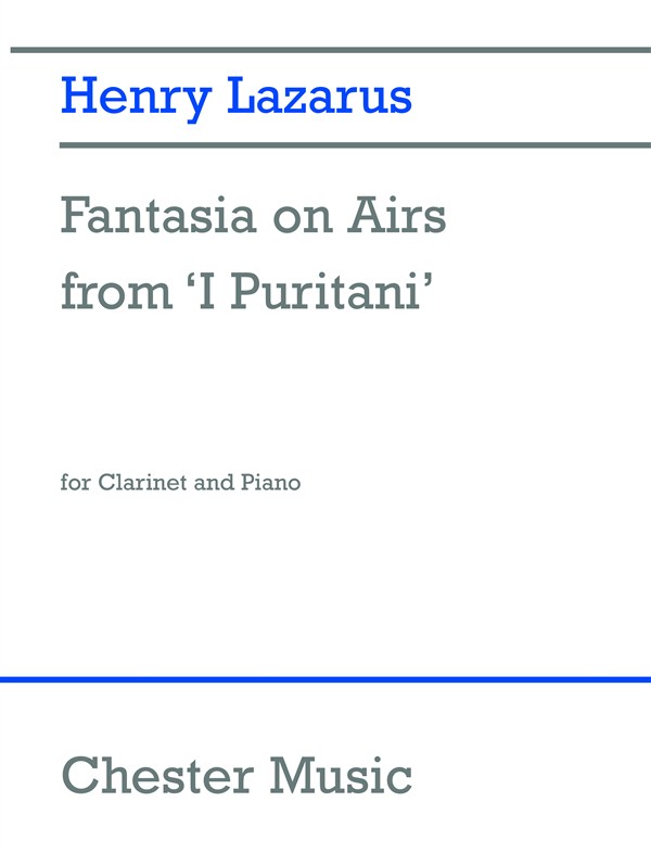 Henry Lazarus: Fantasia On Airs From 'I Puritani' - Clarinet and Piano