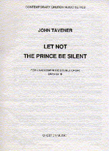 John Tavener: Let Not The Prince Be Silent