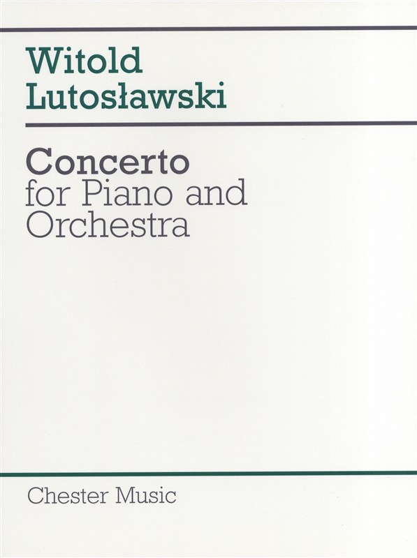 Witold Lutoslawski: Concerto For Piano And Orchestra (Score)