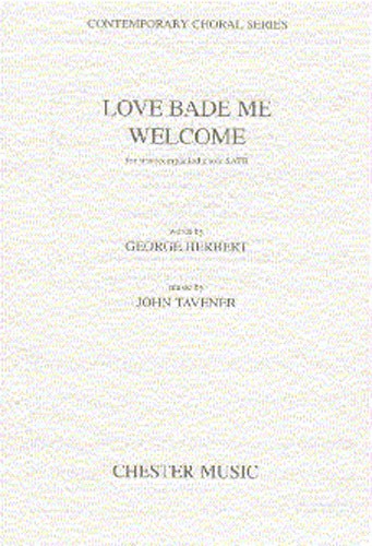 John Tavener: Love Bade Me Welcome