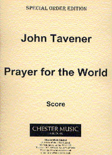 John Tavener: Prayer For The World