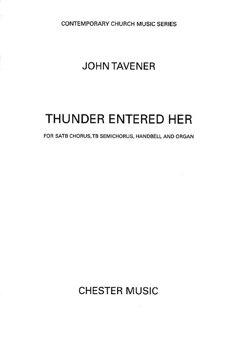 John Tavener: Thunder Entered Her