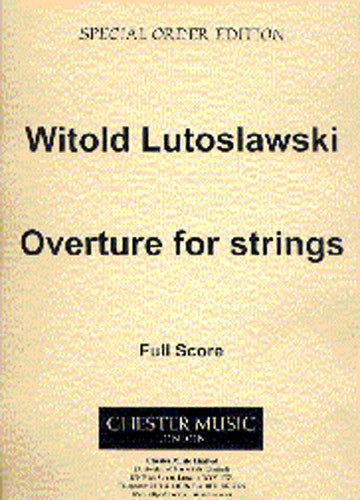 Witold Lutoslawski: Overture For Strings