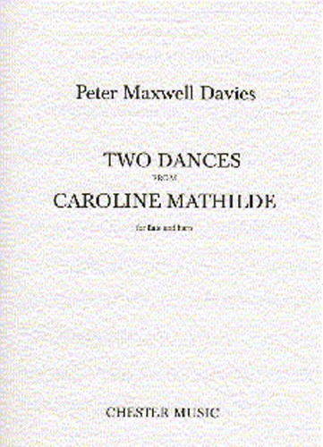 Peter Maxwell Davies: Two Dances From Caroline Mathilde