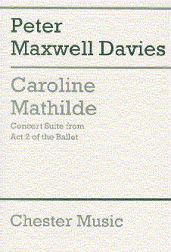 Peter Maxwell Davies: Caroline Mathilde Act 2 (Concert Suite) (Score)