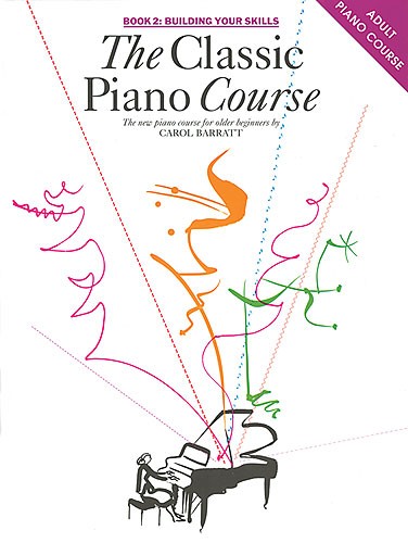 The Classic Piano Course Book 2: Building Your Skills