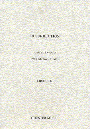 Peter Maxwell Davies: Resurrection Libretto