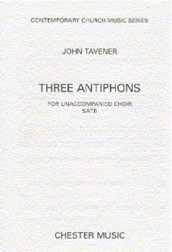 John Tavener: Three Antiphons