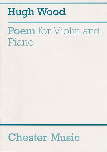 Hugh Wood: Poem For Violin And Piano