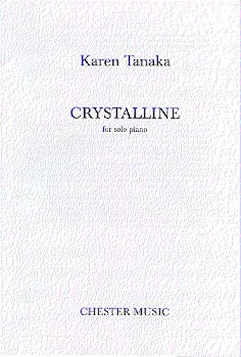 Karen Tanaka: Crystalline For Solo Piano