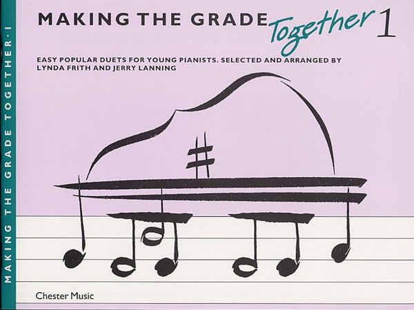 Making The Grade Together: Piano Duets Book One