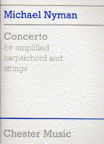 Michael Nyman: Concerto For Amplified Harpsichord And Strings