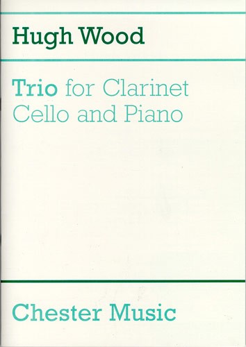 Hugh Wood: Trio For Clarinet, Cello And Piano Op.40 (Score)