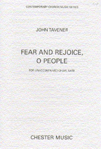 John Tavener: Fear And Rejoice, O People