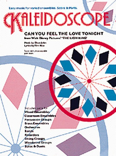 Kaleidoscope: Can You Feel The Love Tonight