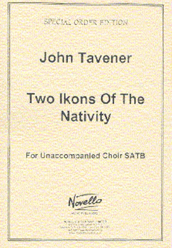 John Tavener: Two Ikons Of The Nativity