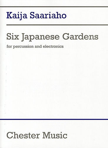 Kaija Saariaho: Six Japanese Gardens