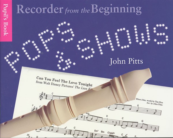 Recorder From The Beginning: Pops And Shows - Pupil's Book