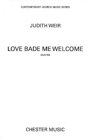 Judith Weir: Love Bade Me Welcome