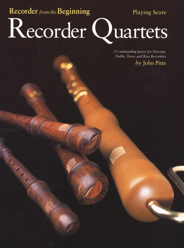 Recorder From The Beginning: Recorder Quartets (Playing Score)