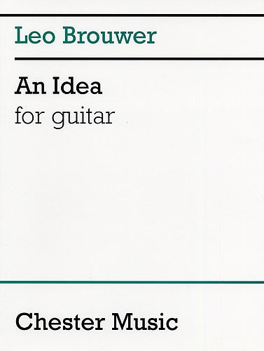 Brouwer: An Idea For Guitar