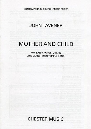 John Tavener: Mother And Child